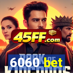 6060 bet